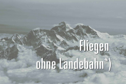 Weiterlesen: Fliegen ohne Landebahn